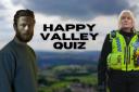 Test your knowledge in our Happy Valley quiz
